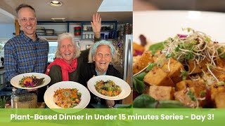 Plant-Based Dinner in Under 15 minutes Series - Day 3!