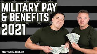 Military Pay & Benefits 2021 | Is it Worth It?