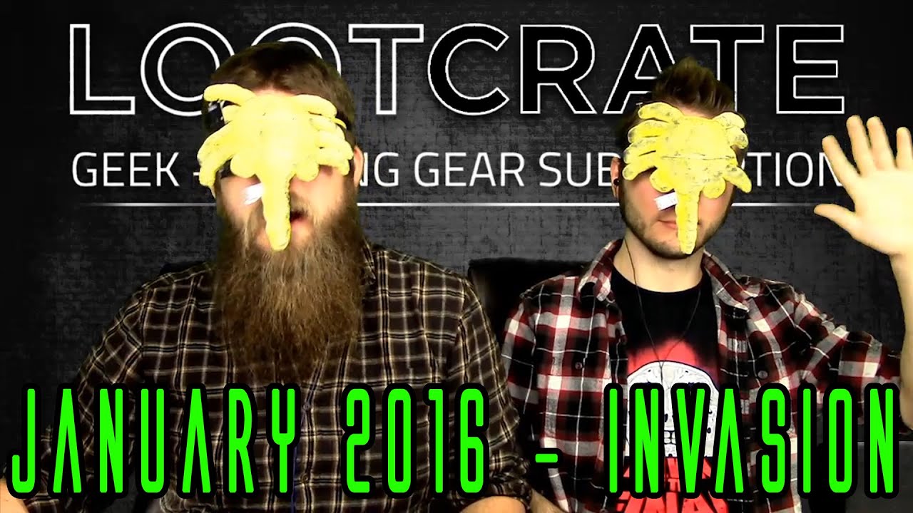 January 2016 Loot Crate Unboxing - Invasion!