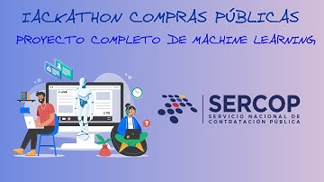 PROYECTO COMPLETO DE MACHINE LEARNING | IACKATHON COMPRAS PUBLICAS
