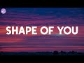 Shape of You - Ed Sheeran (Lyrics)