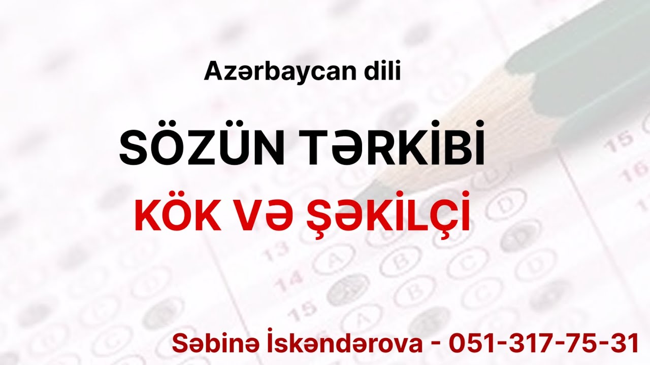 Sözün tərkibi. Kök və şəkilçi | Azərbaycan dili