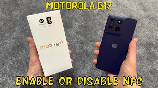 How to Enable or Disable NFC Motorola G17