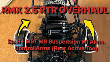 RMX 2.5 RTR Build Series - Ep: 8 - MST MB Suspension Kit & Alum. Rear Control Arms