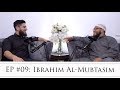 EP 09: Ibrahim Al-Mubtasim: Rasta to Islam & Learning Arabic in Morocco