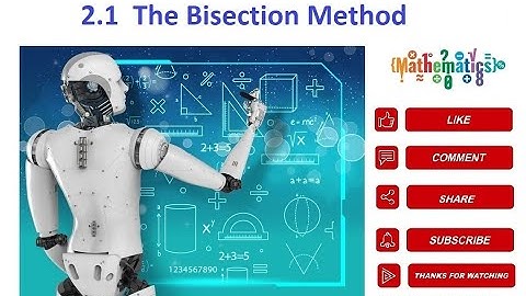 2.1  The Bisection Method