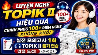 Thumbnail of 실전 모의고사 1회 🎧 TOPIK II 듣기 연습 | 만점 도전! (3~6급) (Có Đáp Án)