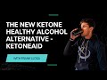 New KetoneAid - How To Get All The Effects Of Alcohol *Without* Drinking Wine, Beer, or Cocktails