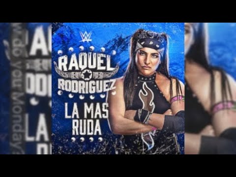 Raquel Rodriguez – La Mas Ruda (Entrance Theme) 30 Minutes