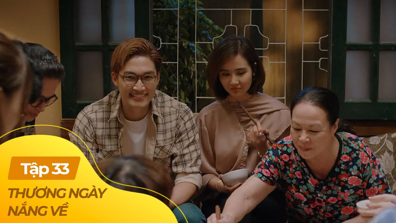 Thương Ngày Nắng Về tập 33 (2/4) | Phi công trẻ số hưởng, chưa làm rể đã được cưng như trứng