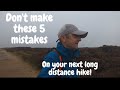 How to walk a long distance - 5 Mistakes I Made