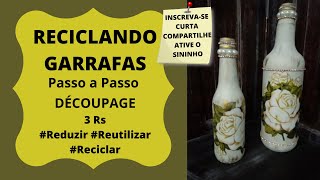 RECICLANDO GARRAFAS: Garrafa Decorada - Passo a passo com ANE WEILER