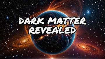 The Mysteries of Dark Matter Unveiling the Universe