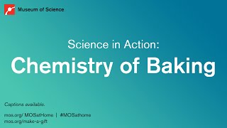Science in Action: The Chemistry of Baking