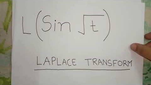 Laplace of sin√t