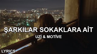 Şarkılar Sokaklara Ait Uzi & Motive - Şarkılar Sokaklara Ait