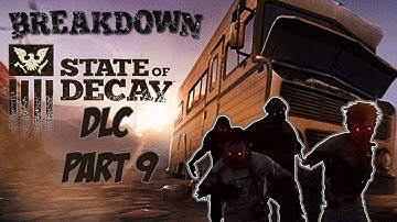 Breakdown State Of Decay DLC Gameplay Part 9 Zed Hunt