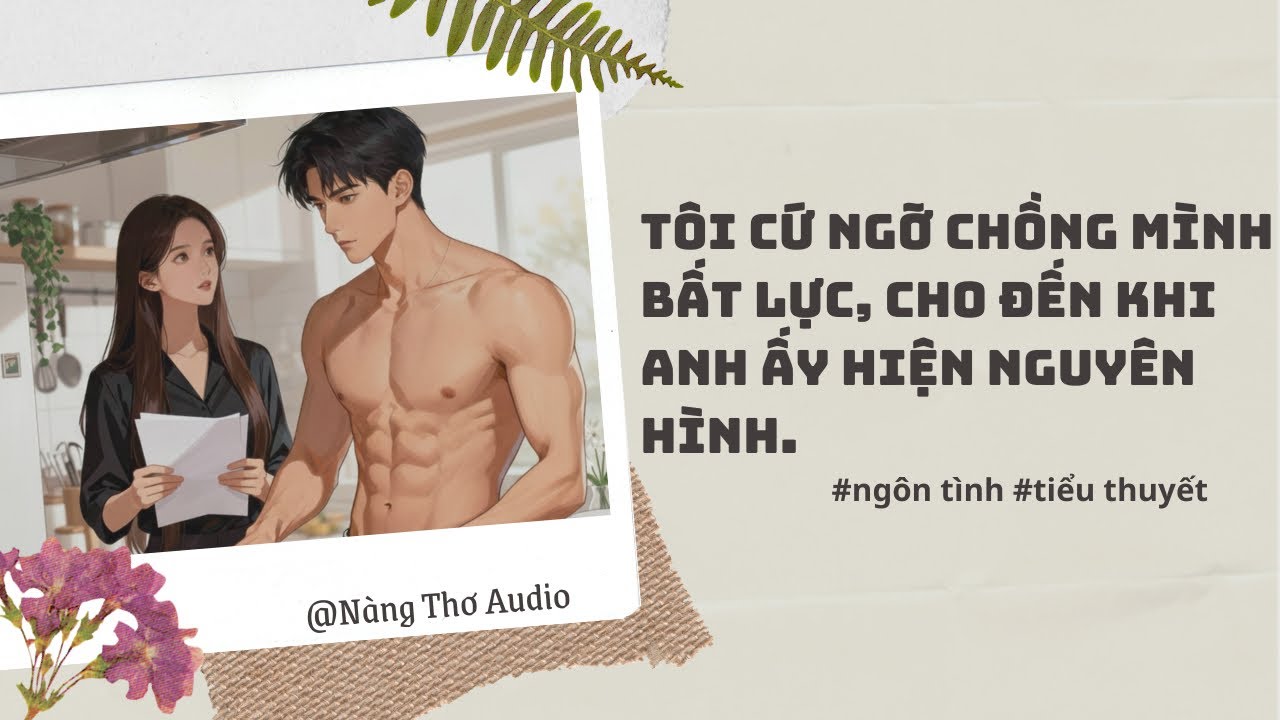 Full Audio | Tôi Cứ Ngỡ Chồng Mình Bất Lực, Cho Đến Khi Anh Ấy Hiện Nguyên Hình.