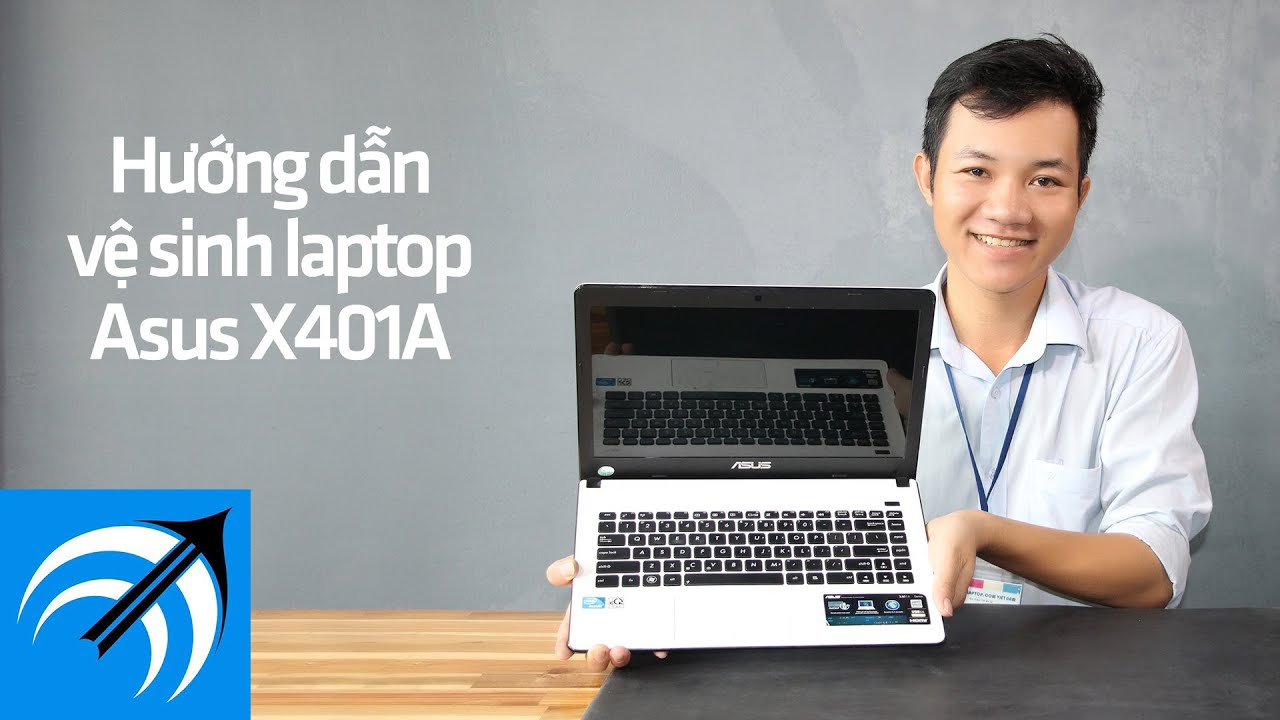 Hướng dẫn vệ sinh laptop Asus X401A – Tự bảo dưỡng laptop tại nhà – Capcuulaptop.com