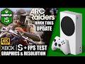 Arc Raiders: Riven Tides Update - Xbox Series S Gameplay + FPS Test