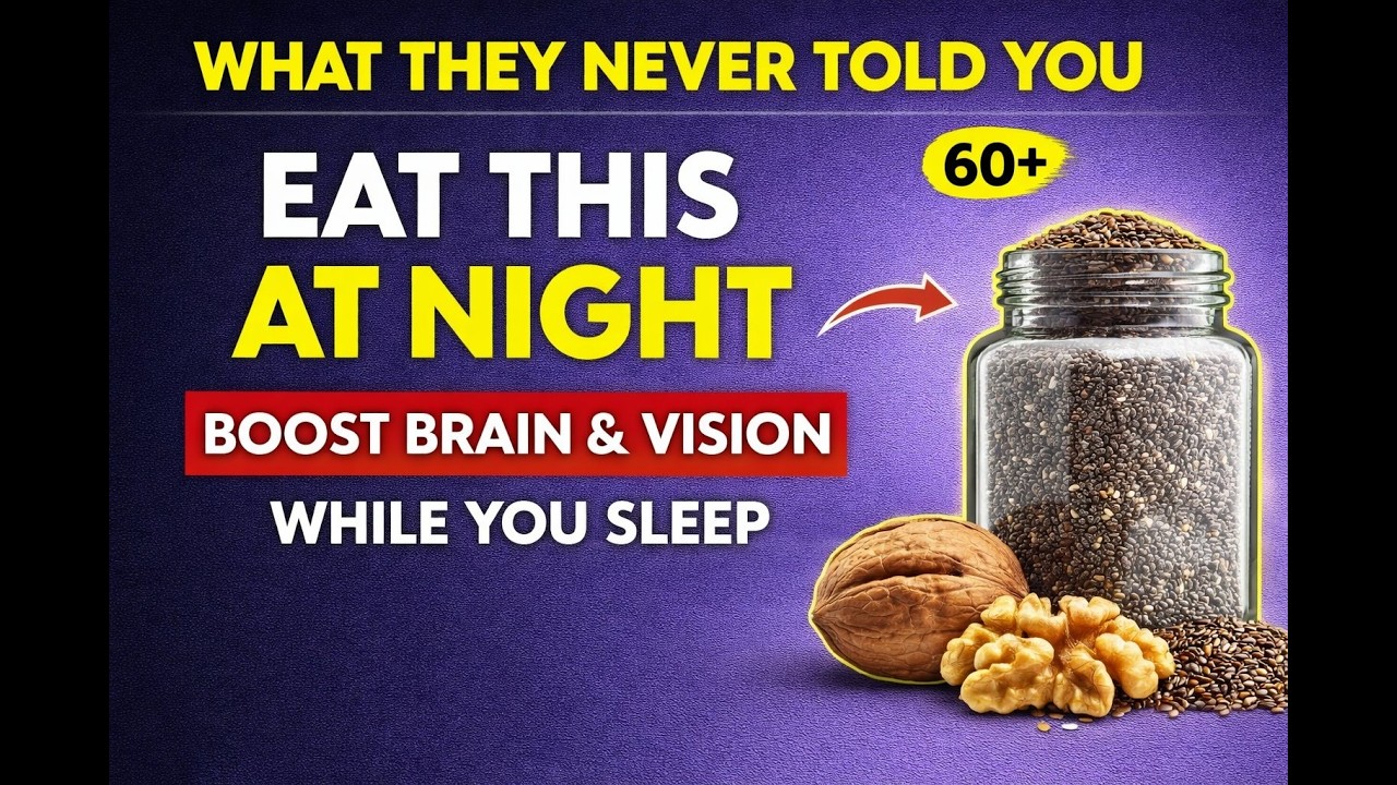Seniors  Eat These 4 Omega 3 Foods Before Bed to Boost Eyes and Brain While You Sleep