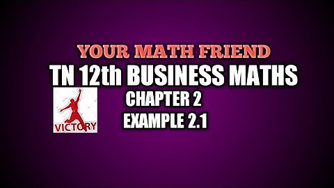 12th business maths,chapter 2, example  2.1