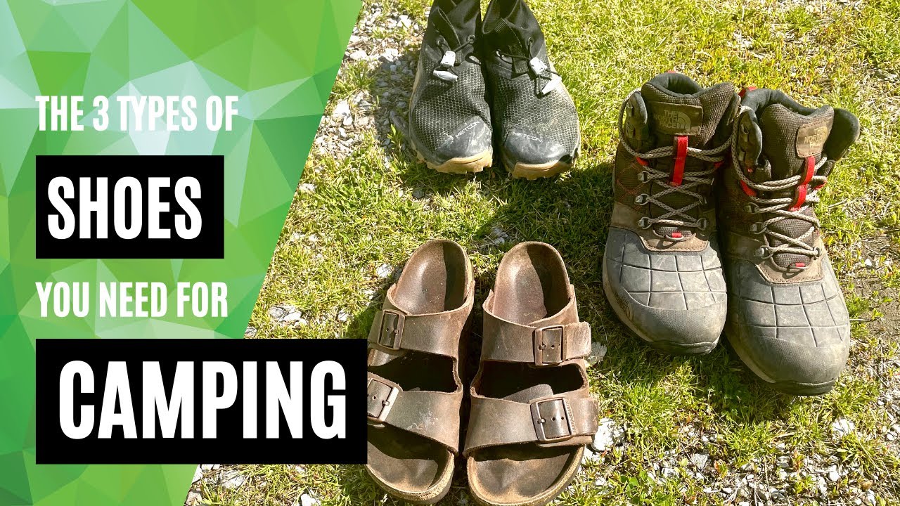The 3 Pairs of Shoes You Need When Camping YouTube