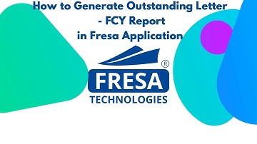 How to Generate Outstanding Letter - FCY Report in Fresa Application