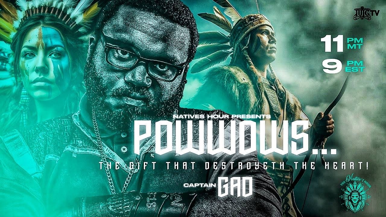 The Natives Hour: Pow Wows...The Gift That Destroyeth the Heart - YouTube