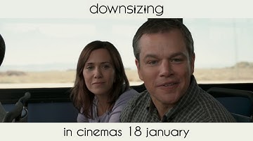 Downsizing | Trailer A | In Cinemas 18 January