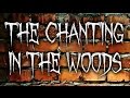 "The Chanting in the Woods"