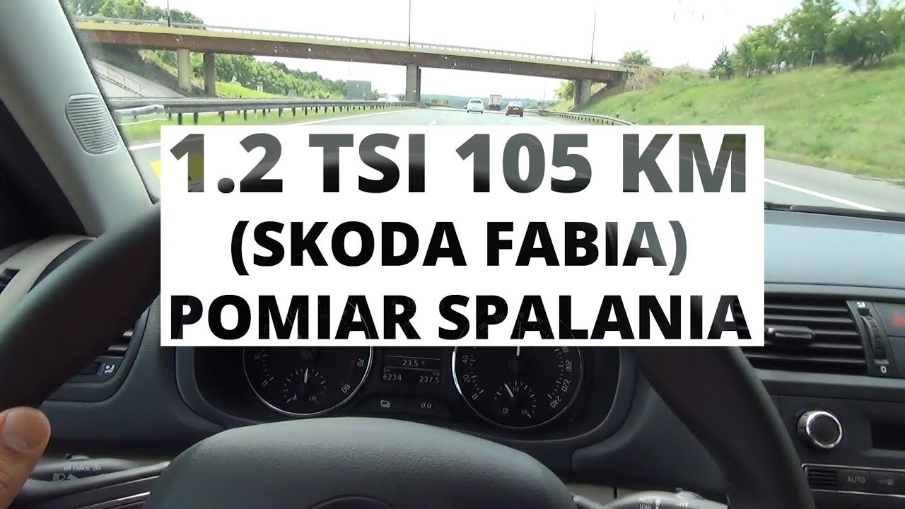 Pl Eng Subs Skoda Fabia 1 2 Tsi 105 Km Pomiar Spalania Fuel Consumption Test Youtube