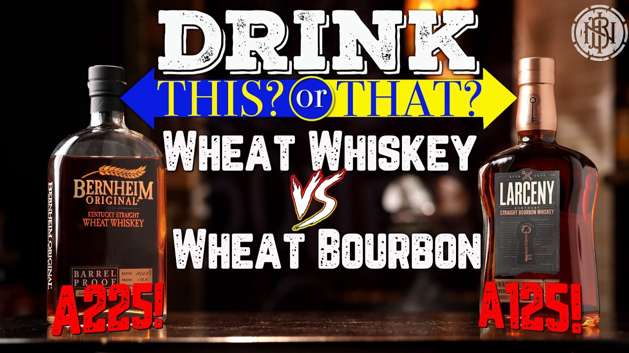 Larceny Barrel Proof A125 vs Bernheim Barrel Proof A225 - Drink This Or That?