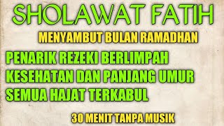 Sholawat Fatih Merdu Lirik dan Artinya Tanpa Musik l Sholawat Nabi Muhammad Saw Penarik Rezeki