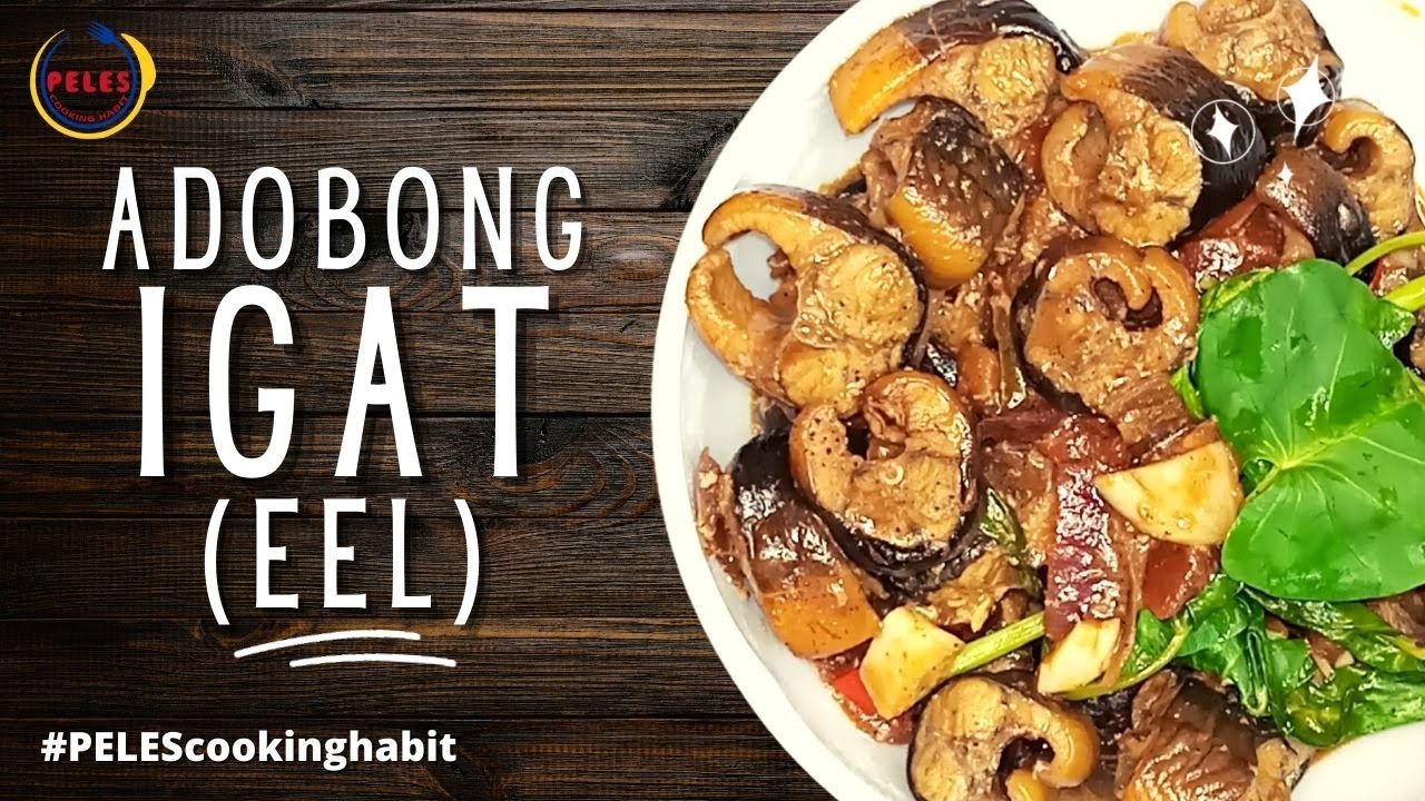 Adobong Igat (Eel) Exotic Food PELES Cooking Habit YouTube