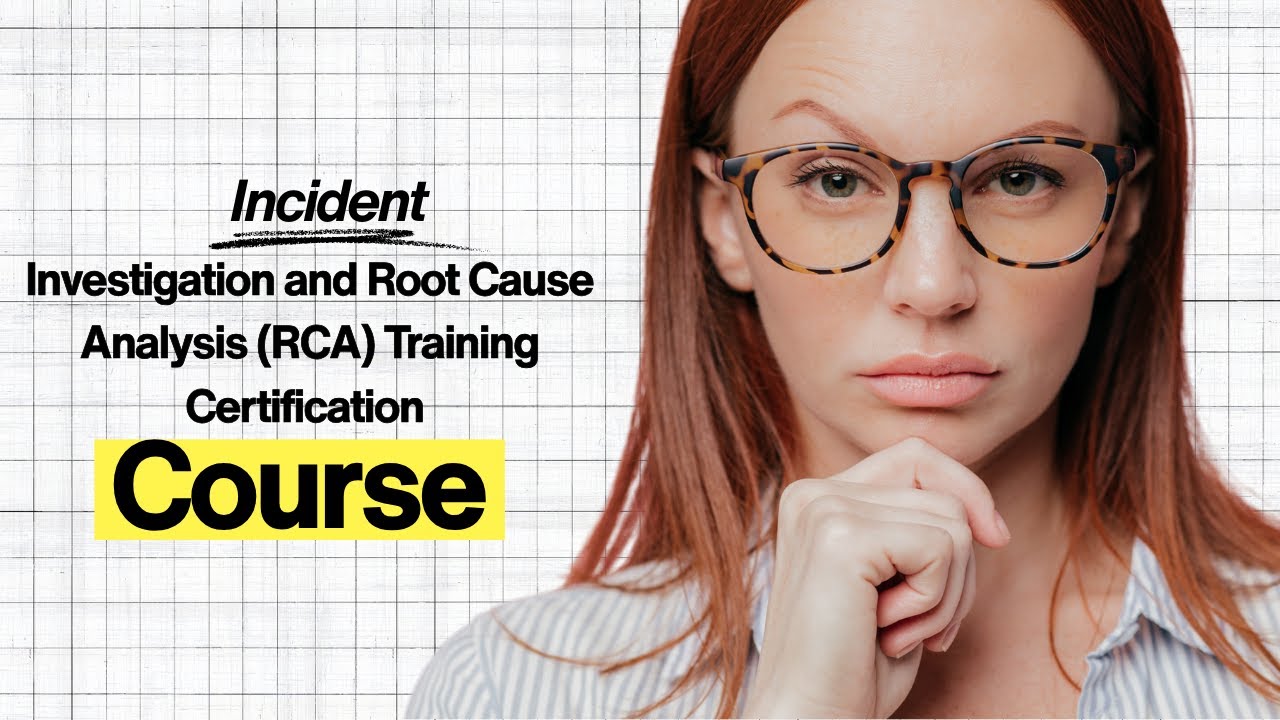Incident Investigation & Root Cause Analysis (RCA) Training 🎓