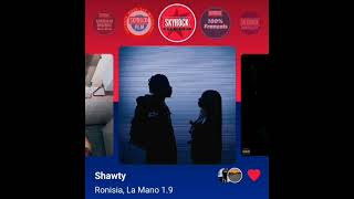 Ronisia, La Mano 1.9 - Shawty (version skyrock) 