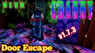 Granny Neon V1.7.3 Full Gameplay Door Escape Full Horror Gameplay