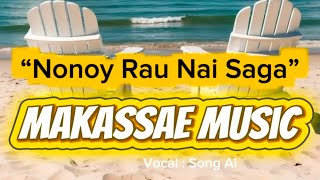 Download Lagu Nonoy Rau Nai Saga || Makassae || India Music || 2025 MP3 Download Lagu Nonoy Rau Nai Saga || Makassae || India Music || 2025 MP3