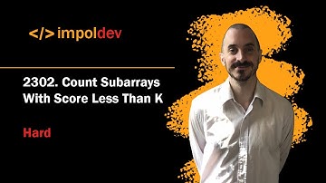 Count Subarrays With Score Less Than K | LeetCode 2302 - Python