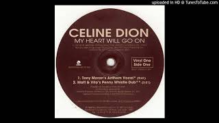 Celine Dion My Heart Will Go On Tony Moran's Anthem Vocal