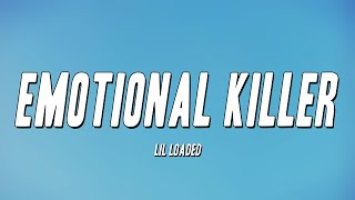 Lil Loaded - Emotional Killer (Lyrics)