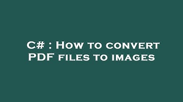 C# : How to convert PDF files to images