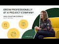 Grow Professionally at a Project Company