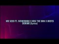 Mr SEED Ft. Fathermoh X KRG The Don X Joefes - DORIME (Lyrics Video)