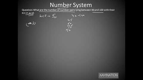 Number System- What are the number of number-pairs lying between 40 and 100 with their H.C.F. as 15