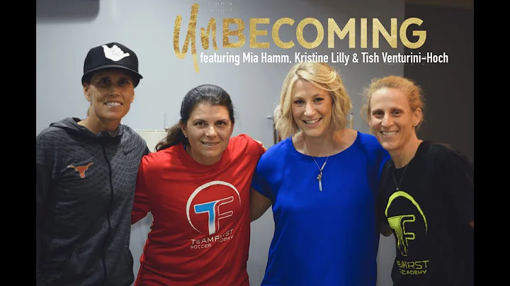 Unbecoming: Interview with Mia Hamm, Kristine Lill...
