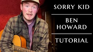 How to Play &quot;Sorry Kid&quot; By Ben Howard on Guitar