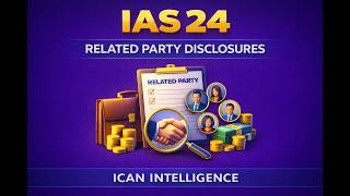 IAS 24 Explained | Related Party Disclosures (ICAN & ACCA Financial Reporting Guide)