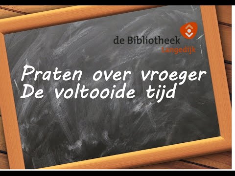 Taaltip: Praten over vroeger in de voltooide tijd.